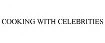 COOKING WITH CELEBRITIES