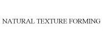 NATURAL TEXTURE FORMING