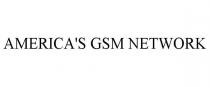 AMERICA'S GSM NETWORK