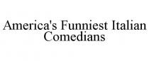 AMERICA'S FUNNIEST ITALIAN COMEDIANS