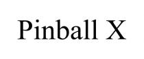 PINBALL X