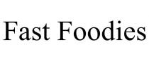 FAST FOODIES