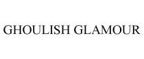 GHOULISH GLAMOUR