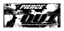 PIERCE X-OUT HIGH-VELOCITY HUNTING AMMUNITION