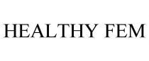 HEALTHY FEM