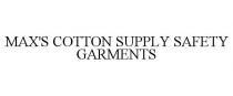 MAX'S COTTON SUPPLY SAFETY GARMENTS