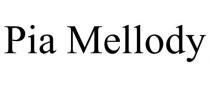 PIA MELLODY