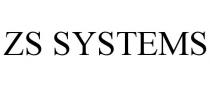ZS SYSTEMS