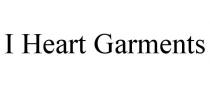 I HEART GARMENTS