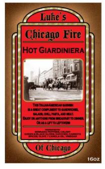 LUKE'S OF CHICAGO CHICAGO FIRE HOT GIARDINIERA THE ITALIAN-AMERICA GARNISH IS A GREAT COMPLIMENT TO SANDWICHES, SALADS, CHILI, PASTA, AND MEAT. ENJOY ON ANYTHING FROM BREAKFAST TO DINNER, OR AS A LIFT TO LEFTOVERS INGREDENTS: SERRANO PEPPERS, CELERY, GREEN & BLCK OLIVES, ZUCCHINI, CARROTS, SPICES, OLIVE/CANOLA OIL, VINEGAR