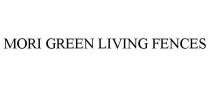 MORI GREEN LIVING FENCES