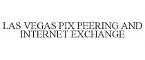 LAS VEGAS PIX PEERING AND INTERNET EXCHANGE