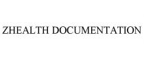 ZHEALTH DOCUMENTATION
