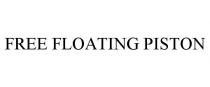 FREE FLOATING PISTON