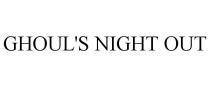 GHOUL'S NIGHT OUT