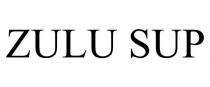 ZULU SUP