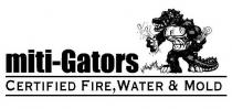 MITI-GATORS CERTIFIED FIRE, WATER & MOLD