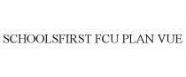 SCHOOLSFIRST FCU PLAN VUE