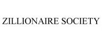 ZILLIONAIRE SOCIETY