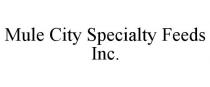 MULE CITY SPECIALTY FEEDS INC.