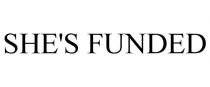 SHE'S FUNDED
