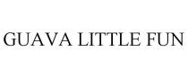 GUAVA LITTLE FUN