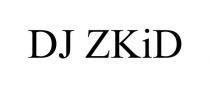 DJ ZKID