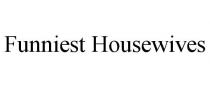FUNNIEST HOUSEWIVES
