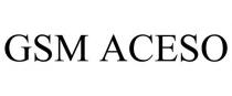 GSM ACESO