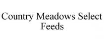 COUNTRY MEADOWS SELECT FEEDS