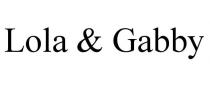 LOLA & GABBY