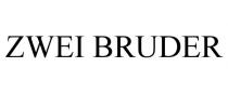 ZWEI BRUDER