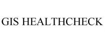 GIS HEALTHCHECK