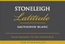 STONELEIGH LATITUDE -MARLBOROUGH- SAUVIGNON BLANC - FROM THE VINEYARDS ON THE GOLDEN MILE WINE OF NEW ZEALAND