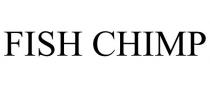 FISH CHIMP