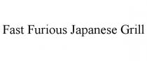 FAST FURIOUS JAPANESE GRILL