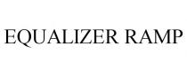 EQUALIZER RAMP