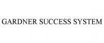 GARDNER SUCCESS SYSTEM