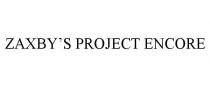 ZAXBY'S PROJECT ENCORE