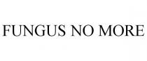 FUNGUS NO MORE