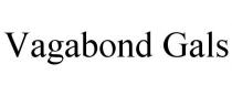 VAGABOND GALS