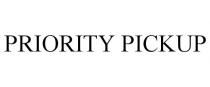 PRIORITY PICKUP