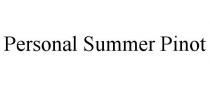 PERSONAL SUMMER PINOT