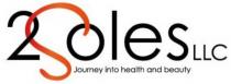 2SOLES LLC JOURNEY INTO HEALTH AND BEAUTY