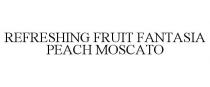 REFRESHING FRUIT FANTASIA PEACH MOSCATO