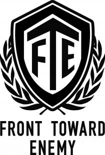 FTE FRONT TOWARD ENEMY