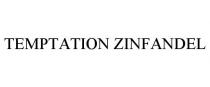 TEMPTATION ZINFANDEL