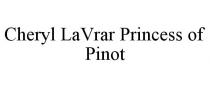 CHERYL LAVRAR PRINCESS OF PINOT
