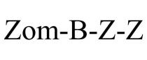 ZOM-B-Z-Z