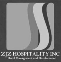 ZJZ HOSPITALITY INC HOTEL MANAGEMENT AND DEVELOPMENT